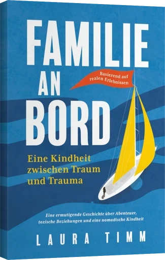 Buchcover Familie an Bord von Laura Timm – veröffentlicht mit Anton Moser Autorencoaching