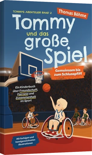 Buchcover Tommy und das große Spiel von Thomas Böhme – veröffentlicht mit Anton Moser Autorencoaching